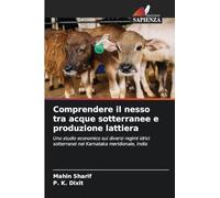 Comprendere il nesso tra acque sotterranee e produzione lattiera: Uno studio economico sui diversi regimi idrici sotterranei nel Karnataka meridionale, India