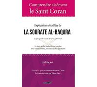 Comprendre aisément le Saint Coran: Explications détaillées de la sourate Al-Baqara (286 versets)