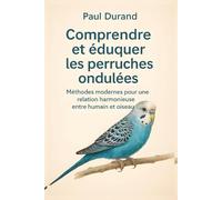 Comprendre et éduquer les perruches ondulées: Méthodes modernes pour une relation harmonieuse entre humain et oiseau