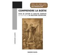 Comprendre La Boétie - Discours de la servitude volontaire (Bac Français 2026): Fiche de lecture et analyse complète - Parcours « Défendre » et « entretenir » la liberté.