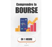 Comprendre la Bourse, en 1 heure: Ce que les marchés font vraiment - et pourquoi ça te concerne (Promethis - Économie & société)