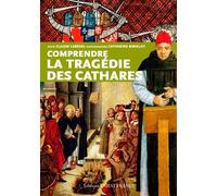 Comprendre la tragédie des cathares
