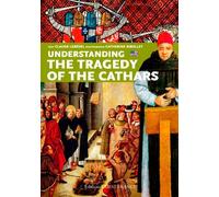Comprendre la tragédie des cathares