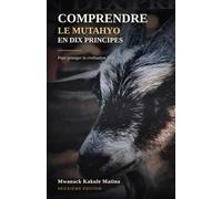 Comprendre le mutahyo en dix principes: Pour protéger la civilisation Yira