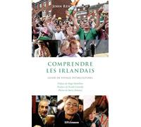 Comprendre les Irlandais: Guide de voyage interculturel