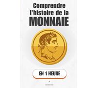 Comprendre l'histoire de la monnaie, en 1 heure: Des coquillages au bitcoin, comment une promesse est devenue le sang de nos sociétés (Promethis - Économie & société)