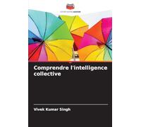 Comprendre l'intelligence collective