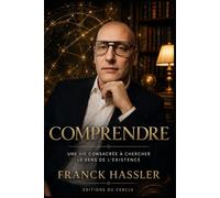 COMPRENDRE: Une vie consacrée à chercher le sens de l'existence
