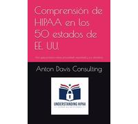 Comprensión de HIPAA en los 50 estados de EE. UU.: Una guía práctica sobre privacidad, seguridad y sus derechos