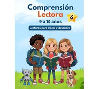 Comprensión lectora 4º de primaria: Lecturas, ejercicios y actividades para niños y niñas de 9 a 10 años (Comprensión lectora para niños y niñas)