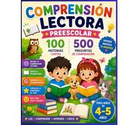 Comprensión Lectora - Preescolar: 100 Historias Cortas con 500 Preguntas de Comprensión | Desarrolla la Comprensión Lectora, el Vocabulario, la ... Confianza al Leer | Para Niños de 4 a 5 Años