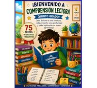 Comprensión Lectora - Quinto Grado: 75 textos con preguntas para desarrollar la comprensión lectora, el pensamiento crítico y el vocabulario. (Colección Comprensión Lectora por Grados)
