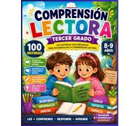 Comprensión Lectora - Tercer Grado: 100 historias con preguntas para desarrollar la comprensión lectora, el pensamiento crítico, el vocabulario y la ... (Colección Comprensión Lectora por Grados)