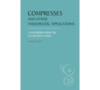 Compresses and other Therapeutic Applications: A Handbook from the Ita Wegman Clinic