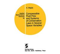 Compressible Fluid Flow and Systems of Conservation Laws in Several Space Variables: 53 (Applied Mathematical Sciences, 53)