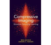 Compressive Imaging: Structure, Sampling, Learning