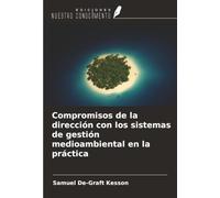 Compromisos de la dirección con los sistemas de gestión medioambiental en la práctica