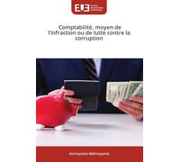Comptabilité, moyen de l'infraction ou de lutte contre la corruption