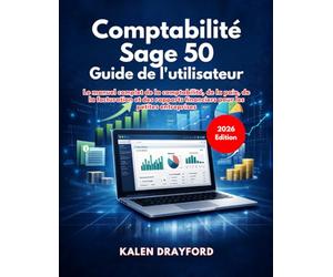 Comptabilité Sage 50 Guide de l'utilisateur (Édition 2026)
