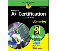 CompTIA A+ Certification All-in-One For Dummies: (5th edition)
