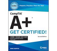 CompTIA A+ CertMike: Prepare. Practice. Pass the Test! Get Certified!: Core 1 Exam 220-1201 (CertMike Get Certified)