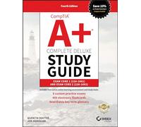 CompTIA A+ Complete Deluxe Study Guide: Exam Core 1 220-1001 and Exam Core 2 220-1002