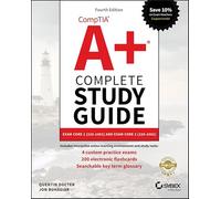 CompTIA A+ Complete Study Guide: Exam Core 1 220-1001 and Exam Core 2 220-1002