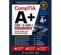 CompTIA A+ Core 1 & Core 2 (220-1201 & 220-1202) Study Guide and Practice Exam workbook