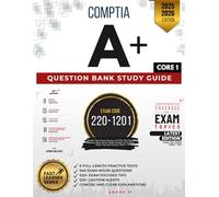 COMPTIA A+ CORE 1 QUESTION BANK STUDY GUIDE, EXAM CODE 220-1201, 6 FULL-LENGTH PRACTICE TESTS, 540 SYLLABUS BASED QUESTIONS, 520+ EXAM FOCUSED TIPS, 525+ CAUTION ALERTS, CONCISE AND CLEAR EXPLANATIONS