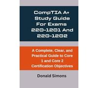 CompTIA A+ Study Guide for Exams 220-1201 and 220-1202"