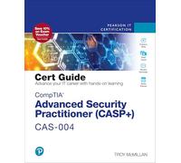 CompTIA Advanced Security Practitioner (CASP+) CAS-004 Cert Guide (Certification Guide)