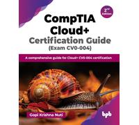CompTIA Cloud+ Certification Guide (Exam CV0-00. Nuti, Nuti,
