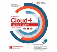 CompTIA Cloud+ Certification Practice Exams (Exam CV0-002) (CERTIFICATION & CAREER - OMG)