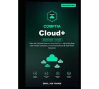 CompTIA Cloud+ Study Guide 2026: Pass the CV0-004 Exam on Your First Try - All-in-One Prep with Practice Questions, a Full Practice Exam & Real-World Scenarios (IT Certification Study Guides)