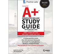 CompTIA Complete Deluxe Study Guide with Online Labs: Core 1 Exam 220-1101 and Core 2 Exam 220-1102