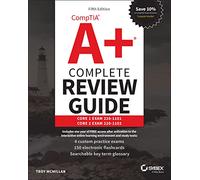 CompTIA Complete Review Guide: Core 1 Exam 220-1101 and Core 2 Exam 220-1102