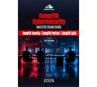 CompTIA Cybersecurity Master Cram Guide Security+ | PenTest+ | CyS Complete 3-in-1 Exam Prep Guide with Rapid Revision Notes and Practice Questions