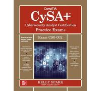 CompTIA CyS Cybersecurity Analyst Certification Practice Exams (Exam CS0-002) (CERTIFICATION & CAREER - OMG)