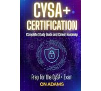 CompTIA CyS Certification Study Guide: Complete Study Guide and Career Roadmap (IT Career Academy & CompTIA Exam Guides)