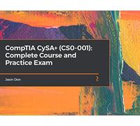 CompTIA CySA+ (CS0-001): Complete Course and Practice Exam