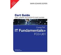CompTIA IT Fundamentals+ FC0-U61 Cert Guide – 1/e – Pearson Education