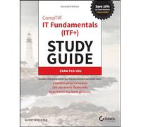 CompTIA IT (IFT+) Fundamentals Study Guide, Second Edition: Exam FC0-U61 (Sybex Study Guide)