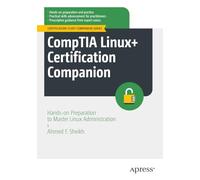 CompTIA Linux+ Certification Companion: Hands-on Preparation to Master Linux Administration (Certification Study Companion Series)