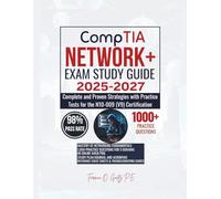 CompTIA NETWORK+ EXAM STUDY GUIDE 2025-2027: Complete and Proven Strategies with Practice Tests for the N10-009 (V9) Certification