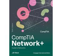 CompTIA Network+ Guide to Networks, Cengage International Edition