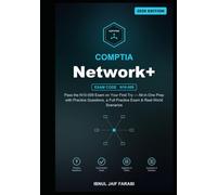 CompTIA Network+ Study Guide 2026: Pass the N10-009 Exam on Your First Try - All-in-One Prep with Practice Questions, a Full Practice Exam & Real-World Scenarios (IT Certification Study Guides)