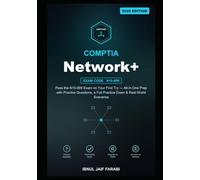 CompTIA Network+ Study Guide 2026: Pass the N10-009 Exam on Your First Try - All-in-One Prep with Practice Questions, a Full Practice Exam & Real-World Scenarios (IT Certification Study Guides)
