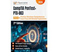 CompTIA PenTest+ PT0-003 600 Practice Questions Comprehensive Exam Prep with Detailed Explanations: 2nd Edition - 2026
