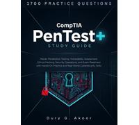 CompTIA PenTest+ Study Guide: Master Penetration Testing, Vulnerability Assessment, Ethical Hacking, Security Operations, and Exam Readiness with Hands-On Practice and Real-World Cybersecurity Skills