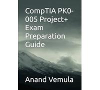 CompTIA PK0-005 Project+ Exam Preparation Guide